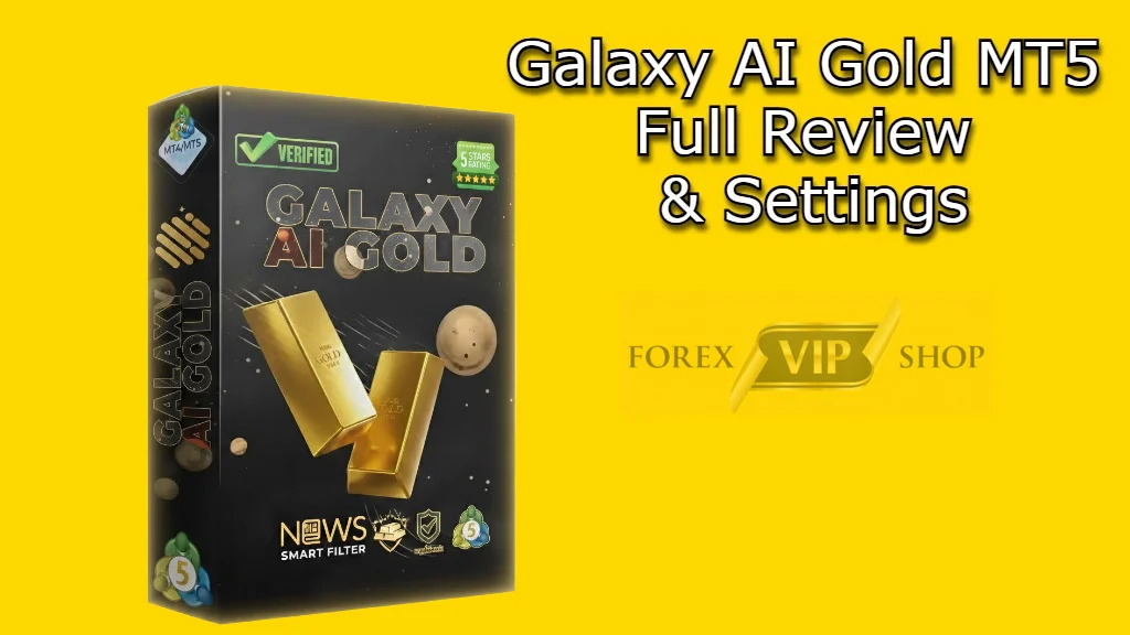 Galaxy AI Gold MT5 Full Review & Settings