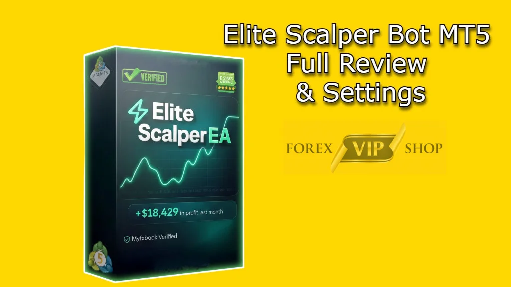 Elite Scalper Bot MT5 Full Review & Settings