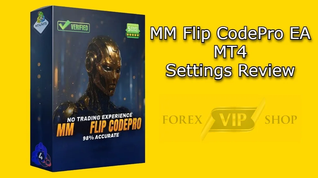 MM Flip CodePro EA MT4 Settings Review