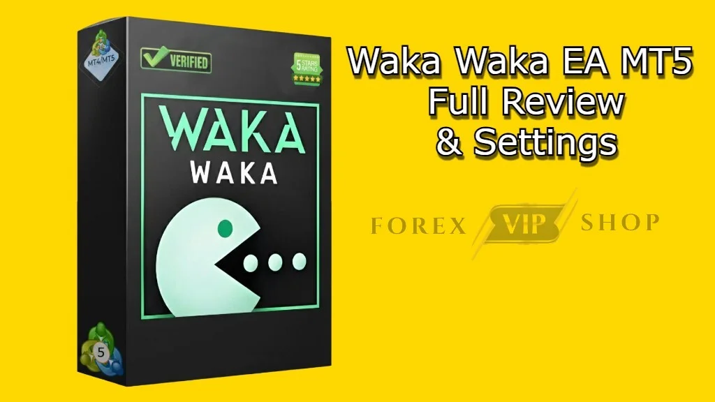 Waka Waka EA MT5 Full Review & Settings