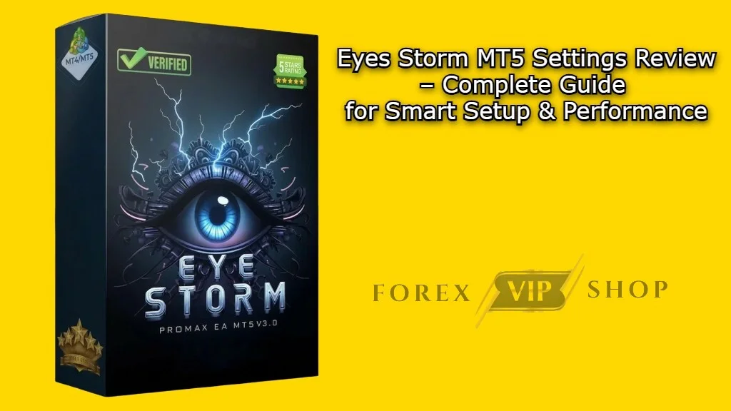 Eyes Storm MT5 Settings Review - Complete Guide for Smart Setup & Performance