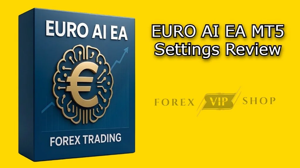 EURO AI EA MT5 Settings Review